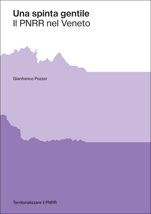 Una spinta gentile. Il PNRR nel Veneto