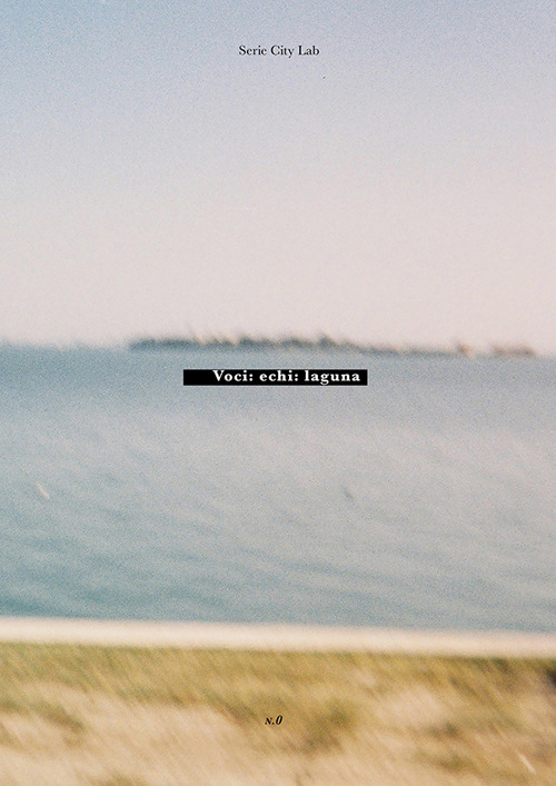 Voci: echi: laguna. Serie City Lab