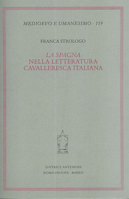 La &laquo;Spagna&raquo; nella letteratura cavalleresca italiana