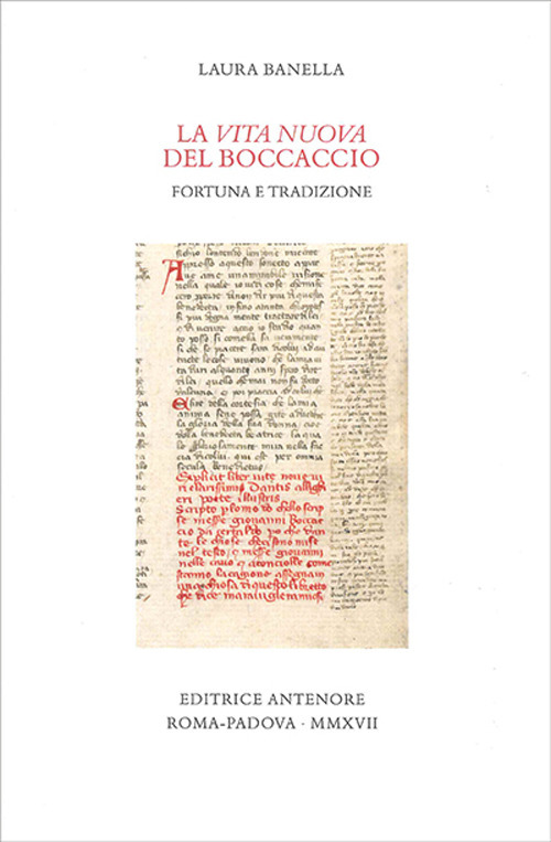 La &laquo;Vita nuova&raquo; del Boccaccio. Fortuna e tradizione