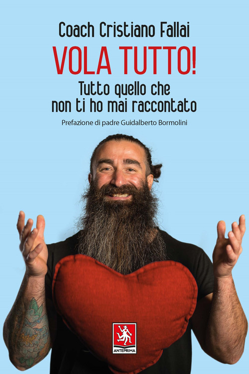 Vola tutto! Tutto quello che non ti ho mai raccontato
