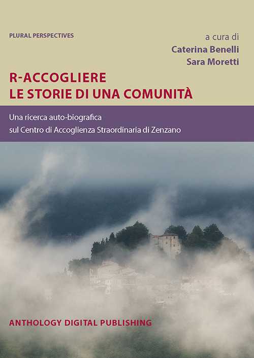 R-Accogliere le storie di una comunit&agrave;. Una ricerca auto-biografica sul Centro di Accoglienza Straordinaria di Zenzano