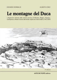 Le montagne del duca. L'Appennino estense dall'anci&eacute;n regime all'Unit&agrave; d'Italia (1796-1859)