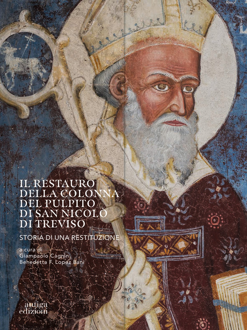 Il restauro della colonna del pulpito di San Nicolò di Treviso. Storia di una restituzione