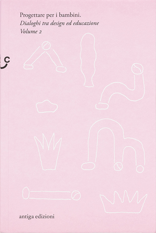 Progettare per i bambini. Dialoghi tra design ed educazione