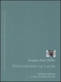 Delucidazioni su Lacan