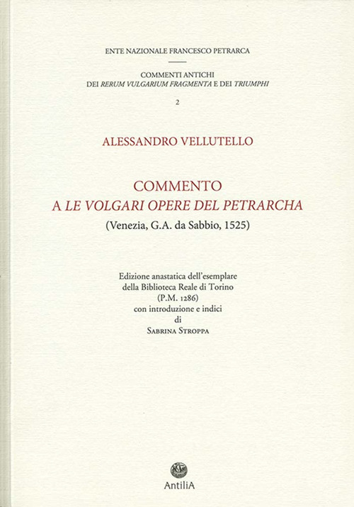 Commento a &laquo;Le volgari opere&raquo; del Petrarcha. Edizione anastatica dell'esemplare della Biblioteca reale di Torino (P.M. 1286)