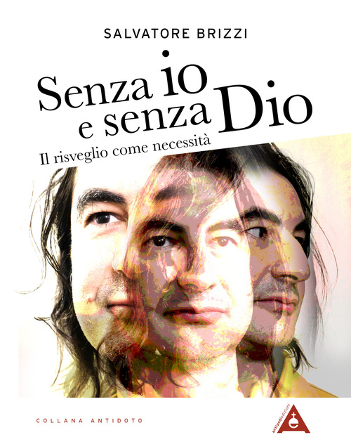 Senza io e senza Dio. Il risveglio come necessità
