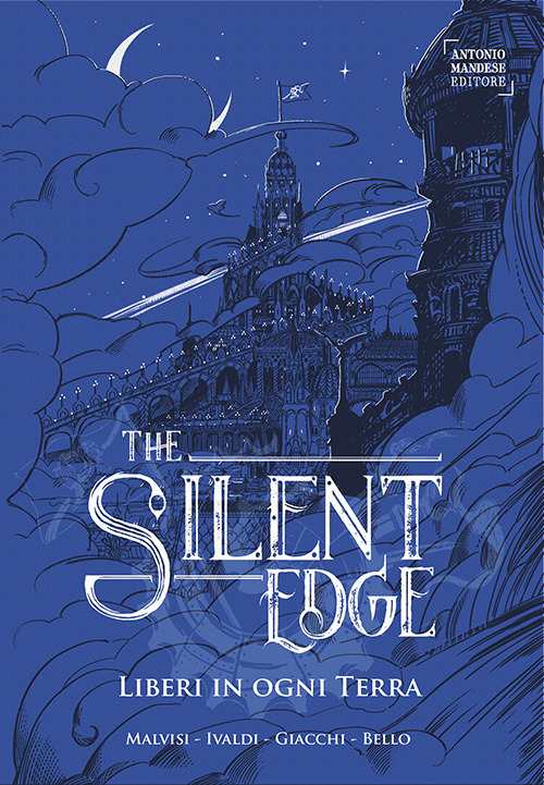 Liberi in ogni terra. The Silent Edge