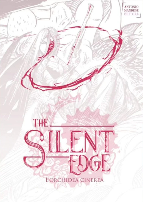 L'orchidea cinerea. The Silent Edge