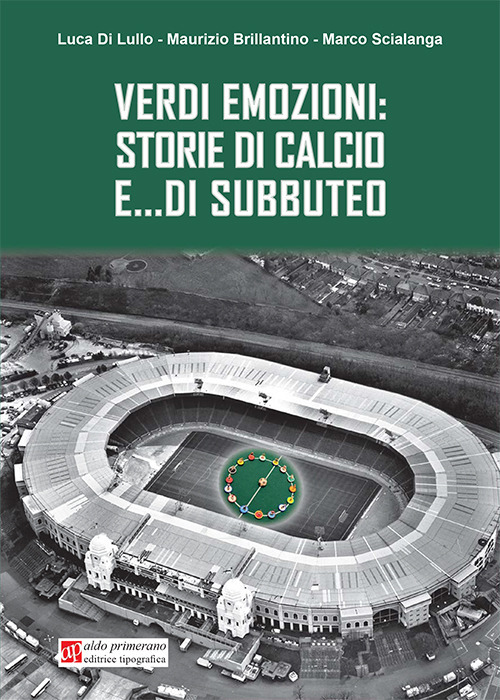 Verdi emozioni: storie di calcio e... di subbuteo