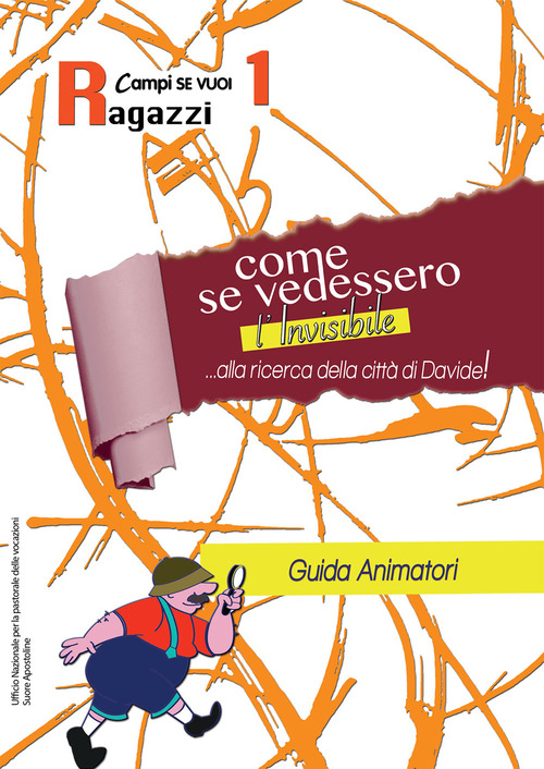 Come se vedessimo l'invisibile. Guida al campo