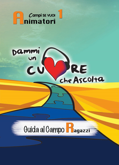 Dammi un cuore che ascolta. Animatori