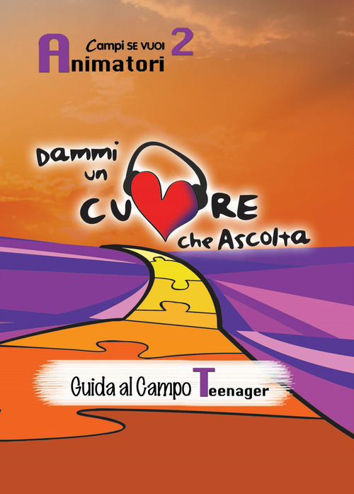 Dammi un cuore che ascolta. Animatori