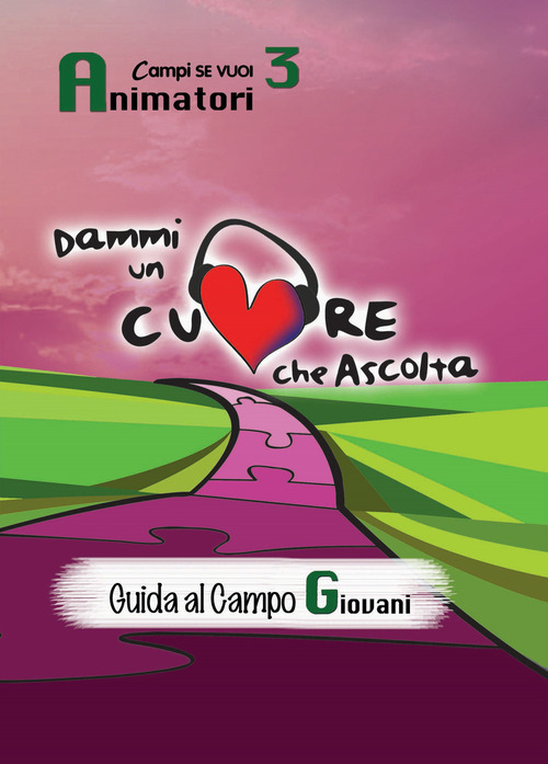 Dammi un cuore che ascolta. Animatori