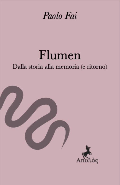 Flumen. Dalla storia alla memoria (e ritorno)