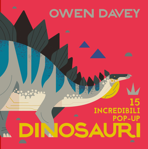 Dinosauri. 15 incredibili pop-up. Libro pop-up