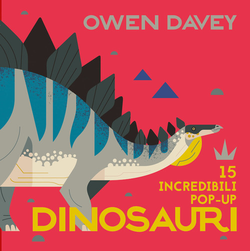 Dinosauri. 15 incredibili pop-up. Libro pop-up