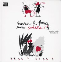 Enrica la formica senza sedere!
