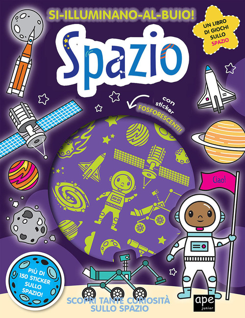 Spazio. Si illuminano al buio!