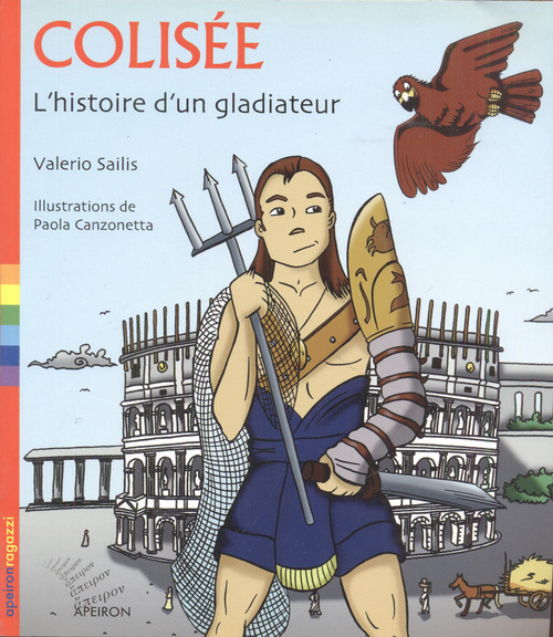 Colisée. L'histoire d'un gladiateur