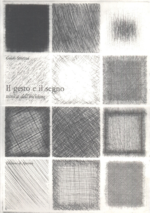 Il gesto e il segno. Tecnica dell'incisione