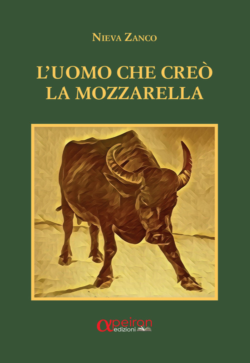 L'uomo che cre&ograve; la mozzarella