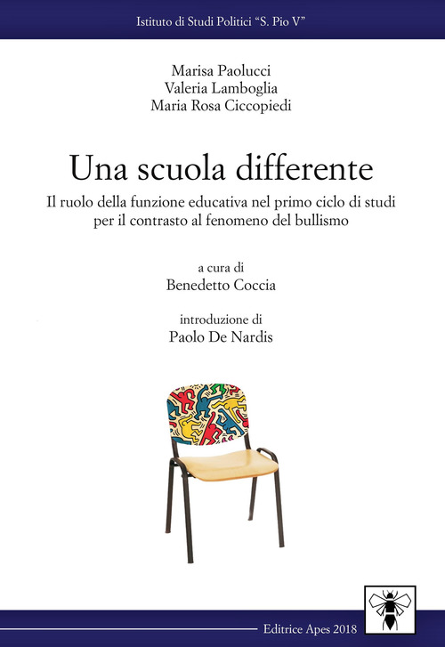 Una scuola differente. Il ruolo della funzione educativa nel primo ciclo di studi per il contrasto al fenomeno del bullismo