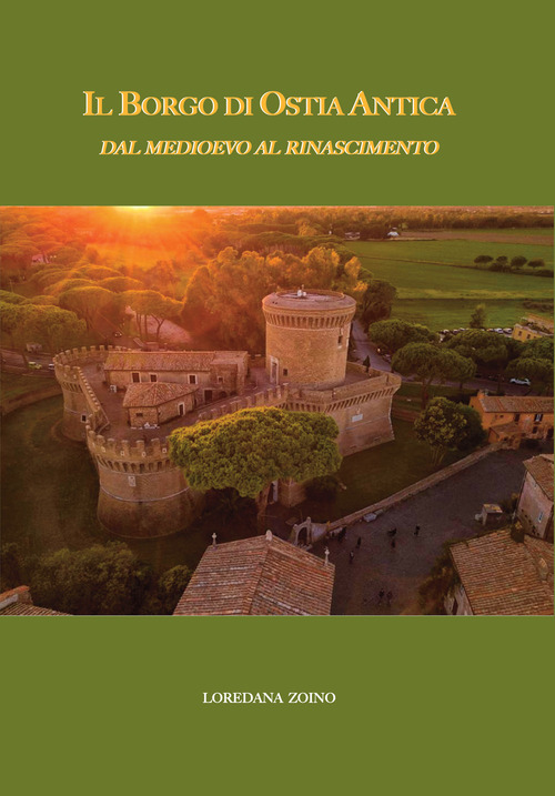 Il borgo di Ostia Antica. Dal Medioevo al Rinascimento