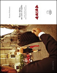 Siora Adria, me cavo el capelo. Gente, mestieri, eventi della Comunit&agrave; nel Novecento