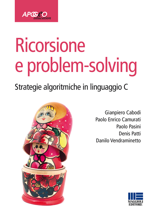 Ricorsione e problem-solving. Strategie algoritmiche in linguaggio C