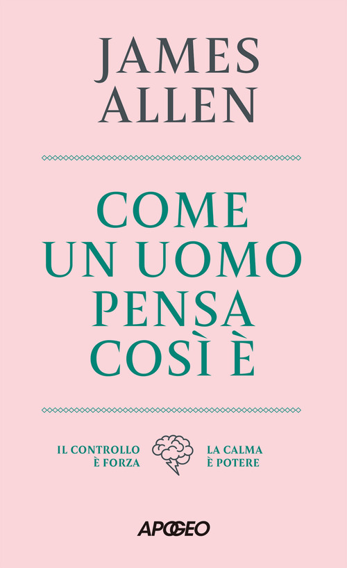 Come un uomo pensa, cos&igrave; &egrave;