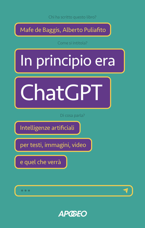 In principio era ChatGPT. Intelligenze artificiali per testi, immagini, video e quel che verr&agrave;