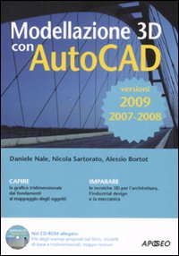 Modellazione 3D con AutoCAD 2007-2008-2009