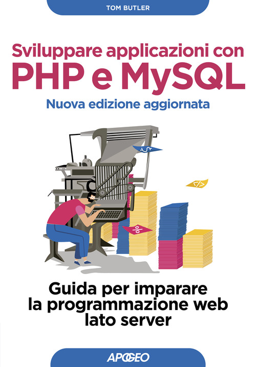 Sviluppare applicazioni con PHP e MySQL. Guida per imparare la programmazione web lato server