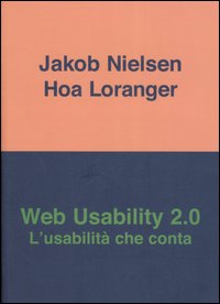 Web usability 2.0. L'usabilit&agrave; che conta
