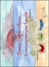 Sotto l'ombrellone... Ti racconto una favola