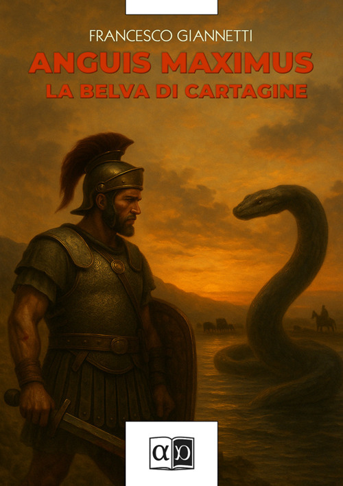 Anguis Maximus. La belva di Cartagine