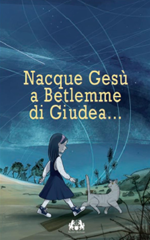 Nacque Ges&ugrave; a Betlemme di Giudea