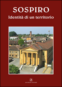 Sospiro. Identit&agrave; di un territorio
