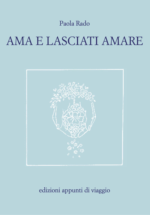 Ama e lasciati amare