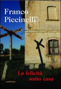 La felicit&agrave; sotto casa