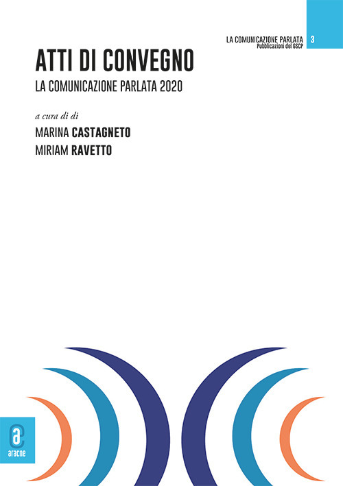 Atti di Convegno. La comunicazione parlata 2020