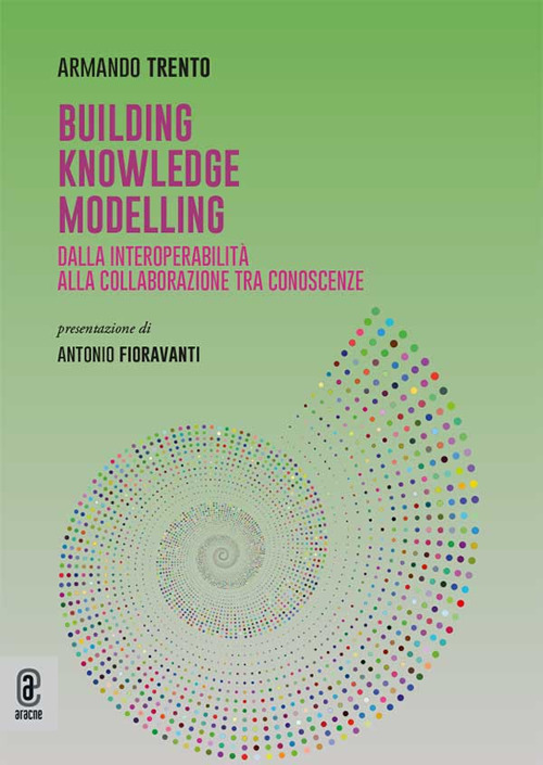 Building Knowledge Modelling. Dalla interoperabilit&agrave; alla collaborazione tra conoscenze