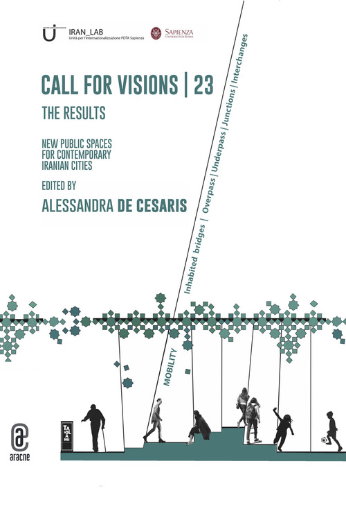 Call for visions 23. The results new public spaces for contemporary Iranian cities
