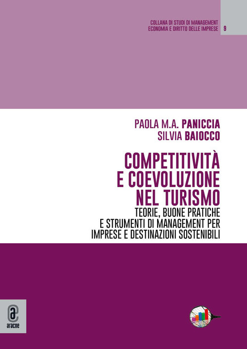 Competitività e coevoluzione nel turismo. Teorie, buone pratiche e strumenti di management per imprese e destinazioni sostenibili