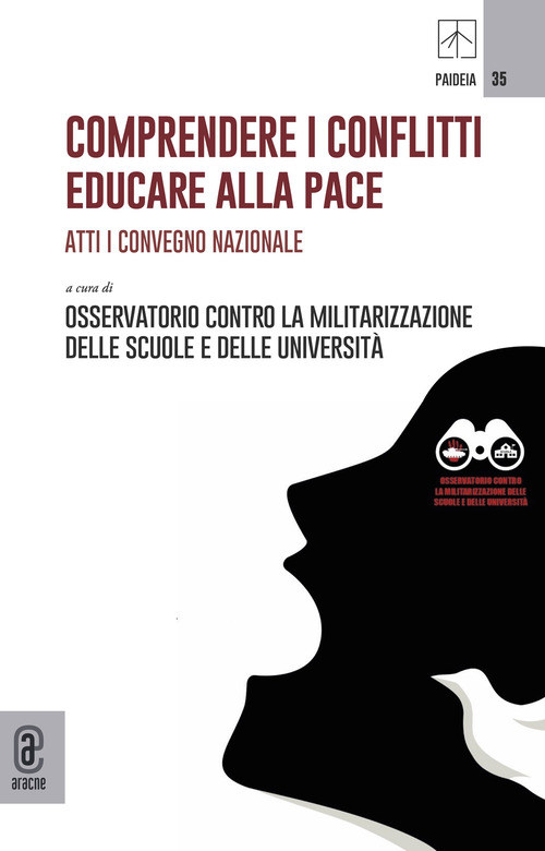 Comprendere i conflitti. Educare alla pace. Atti I Convegno Nazionale