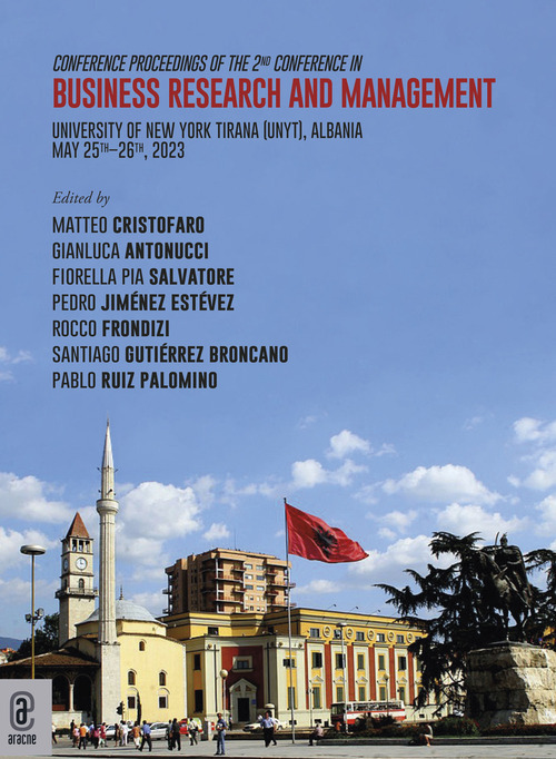 Conference Proceedings of the 2nd Conference in Business Research and Management. University of New York Tirana (UNYT), Albania - May 25th-26th, 2023