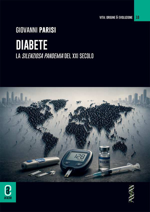 Diabete. La silenziosa pandemia del XXI secolo