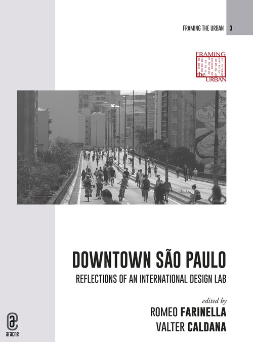 Downtown S&atilde;o Paulo. Reflections of an international design lab